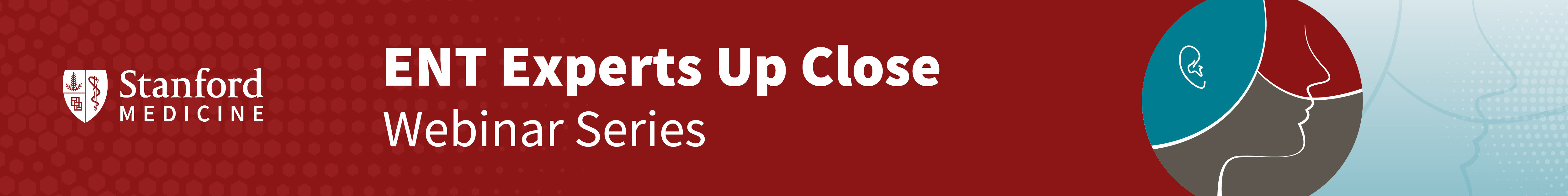 ENT Experts Up Close: Contemporary Approaches to Upper Airway and Aerodigestive Disorders: From Sleep Surgery to Voice and Swallowing Care Banner